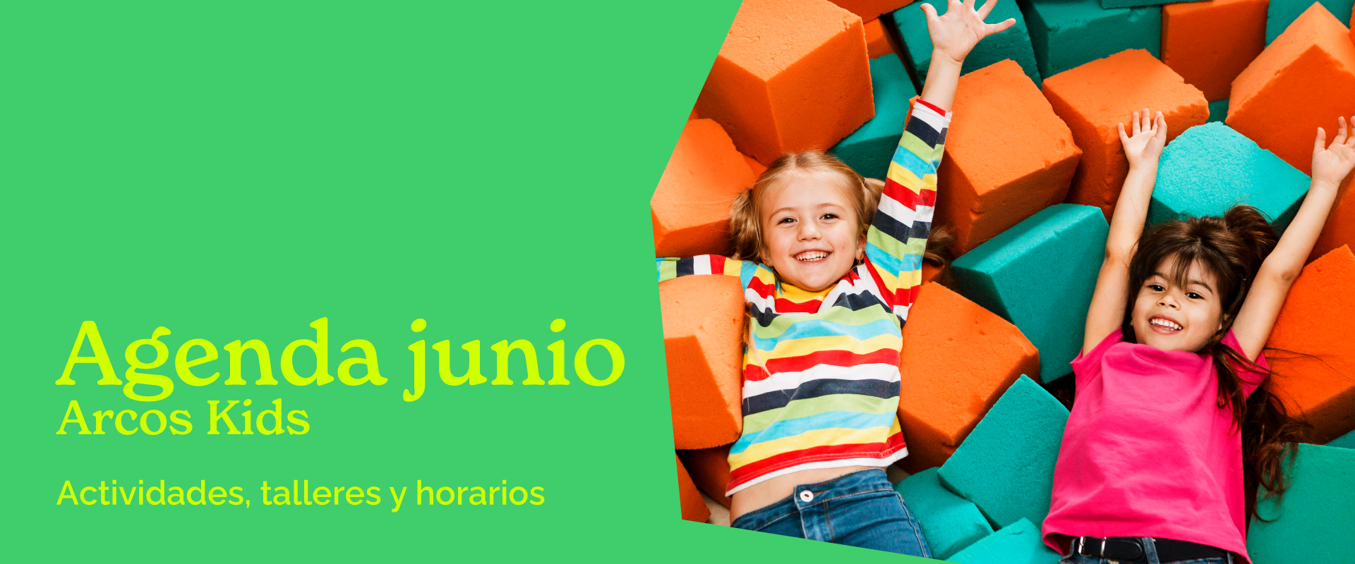 ¡TE PRESENTAMOS LA AGENDA DE LOS ARCOS KIDS DURANTE EL MES DE JUNIO! 🥳👏