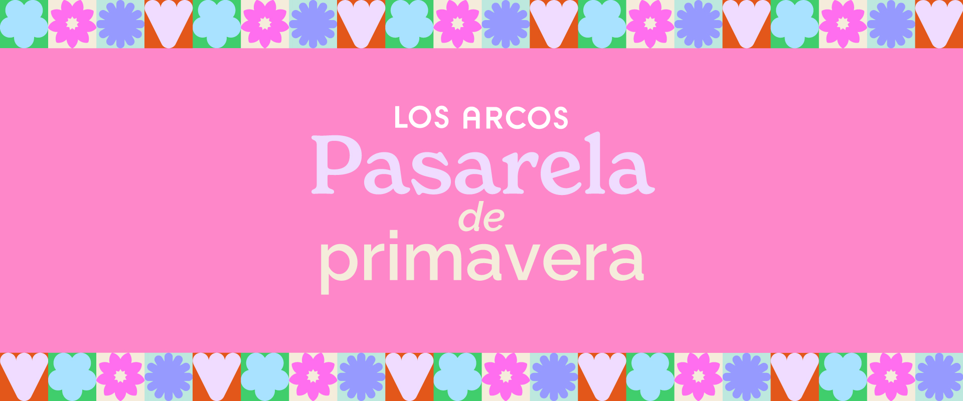 LA PASARELA DE PRIMAVERA LLEGA A LOS ARCOS 🌸✨