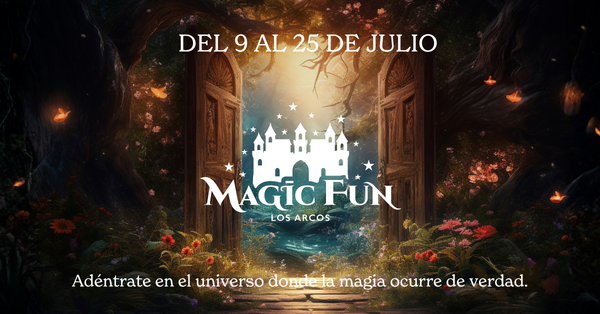 🏰 Magic Fun: Un mundo de fantasía llega a Los Arcos